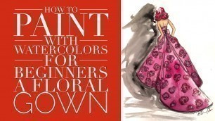 'How to Draw and Paint Fashion Illustration for Beginners Dr Ph Martin Hydrus + Gouache Floral Gown'