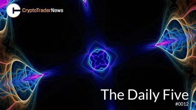 'Cryptocurrency in Sports, Fashion and Toys | The Daily Five #0012'
