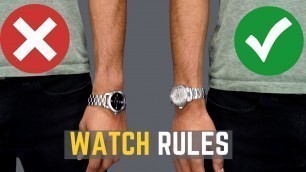 '5 Watch Rules ALL MEN Should Follow | STOP Wearing Your Watches WRONG!'
