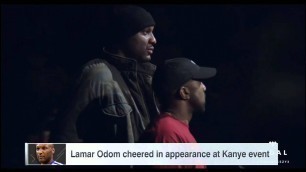 'Lamar Odom greeted with cheers at Kanye event'