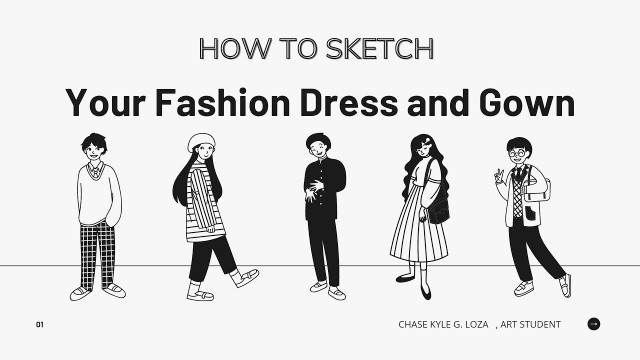 'SKETCHING YOUR FAVORITE FASHION DRESS AND GOWN | Loza , Chase Kyle G.'