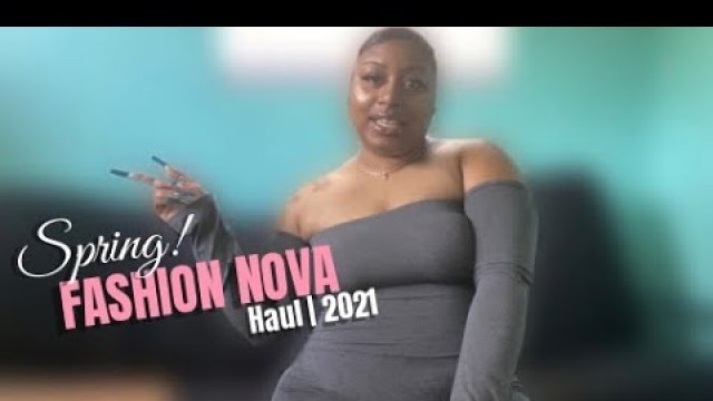 'Fashion Nova | Mini Clothing HAUL! | Spring: 2021 | Plus Size/Thick Girl/Curvy Friendly!'