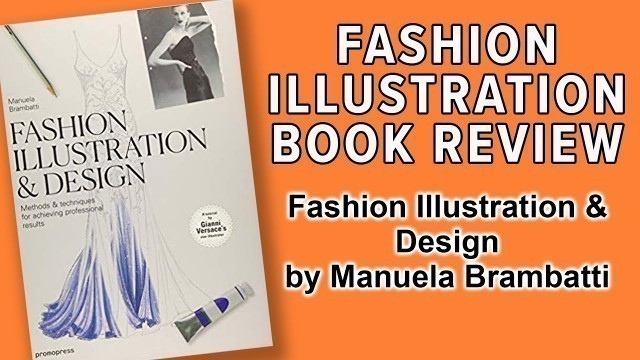 'Book Review and Flip Through of Fashion Illustration and Design by Manuela Brambatti'