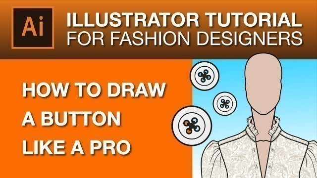 'Fashion Sketching in Illustrator : How to draw a button'