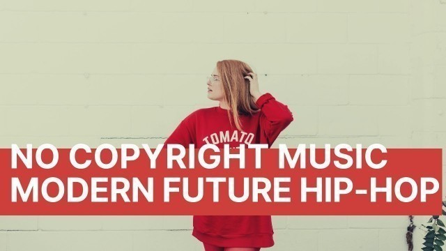 'No Copyright Music Hip Hop / Fashion Music No Copyright'