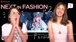 'NEXT IN FASHION | REVIEW EP.2 - ESTAMPAS | Paula Milanez ft. Flávia Conti'