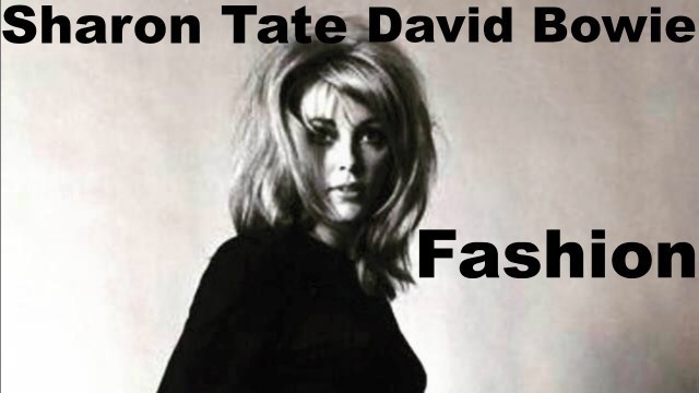'Sharon Tate - David Bowie - Fashion'