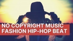 '(No Copyright) Royalty Free Hip Hop / Fashion Music No Copyright by Raspberrymusic'