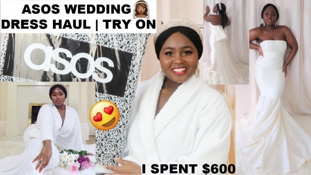 'TRYING ON WEDDING DRESSES FROM ASOS | HUGE ASOS WEDDING DRESS TRY ON HAUL | I SPENT $600 ON ASOS'