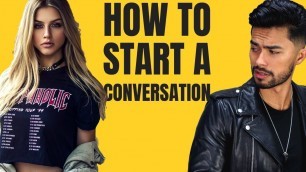 '6 Ways To Start A Conversation With Beautiful Women Naturally (Use THESE Lines)'