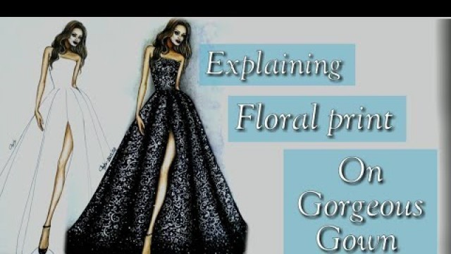 'Fashion illustration tutorial: easily draw floral print on fabric for beginners | floral print gown.'