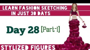 'Learn Fashion Sketching in just 30 days ■ Day 28 (Part 1) ■ Stylized Figures (Rose Patels Draping)'