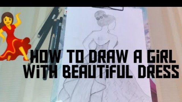 'How to draw a Girl with a beautiful dress || Sketching || Tutorial by Glossy rose'