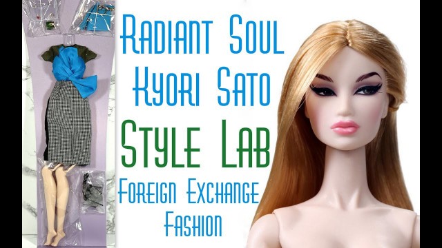 'Radiant Soul Kyori & Foreign Exchange Fashion Integrity Toys Legendary Style Lab Unboxing & Review'