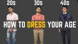 'How To Dress Your Age | How to Dress In Your 20s, 30s & 40s'