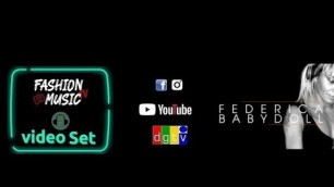 'FEDERICA BABY DOLL per Fashion Music Tv'