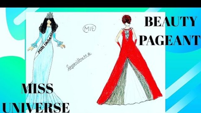 'Miss Universe/ Beauty pageant/Fashion Sketching'