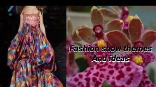 'Fashion show themes and ideas l Nature inspired fashion l Part - 3 l Flowers'