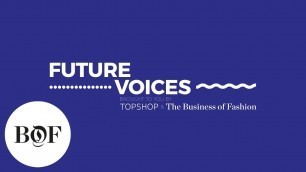 'Future VOICES Challenge | The Business of Fashion'