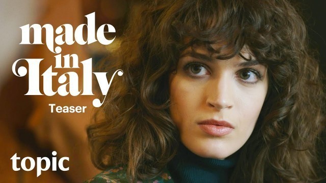 'Made In Italy | Teaser | Topic'