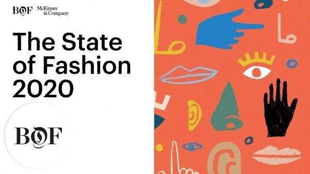 'The State of Fashion in 2020 | The Business of Fashion x McKinsey & Company'