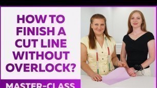 'How to finish cutting lines without overlock? Master-class. Simple sewing hacks.'