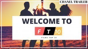 'WELCOME TO FILMY TOP10||MOVIE TRAILERS|NEWS|GOSSIPS & MORE| NEW VIDEOS EVERYDAY|CHANNEL TRAILER'