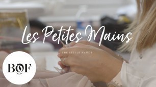 'Dior\'s Les Petites Mains \'The Little Hands\' | The Business of Fashion (Sponsored)'