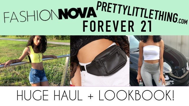 'HUGE HAUL + LOOKBOOK (FASHIONNOVA, PRETTYLITTLETHING, FOREVER21) | SAMANTHA VERAS'