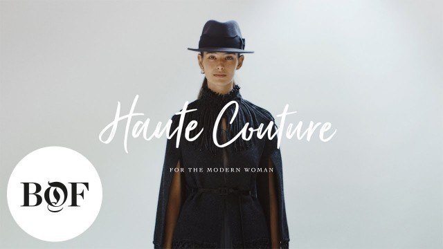 'Haute Couture for the Modern Woman | The Business of Fashion (Sponsored)'