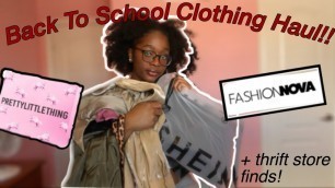 'Back To School Clothing Haul | Shein | Prettylittlething| Fashionnova etc.'