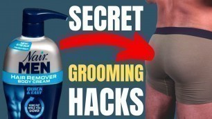 'Secrets Grooming Hacks Your Daddy NEVER Showed You'