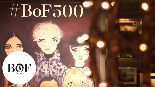 '#BoF500 Gala Dinner and Party | 2015 London | The Business of Fashion'