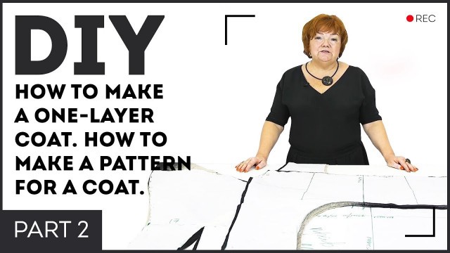 'DIY: How to make a one-layer coat. How to make a pattern for a coat. Part 2.'