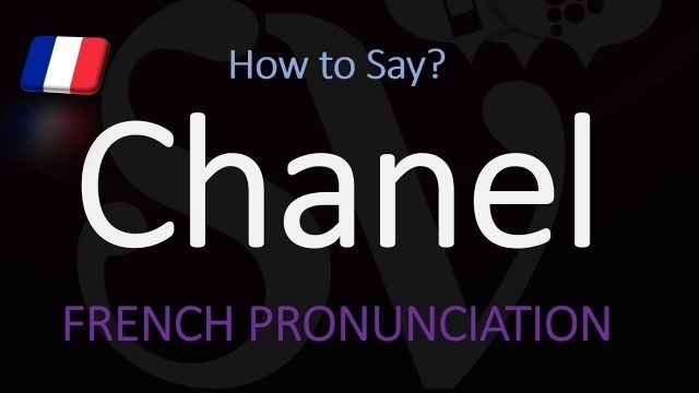 'How to Say Chanel? French Luxury Fashion Brand Pronunciation'