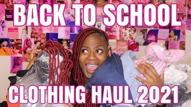 'Back To School Clothing Haul 2021 | fashion nova, prettylittlething, vlone, etc'