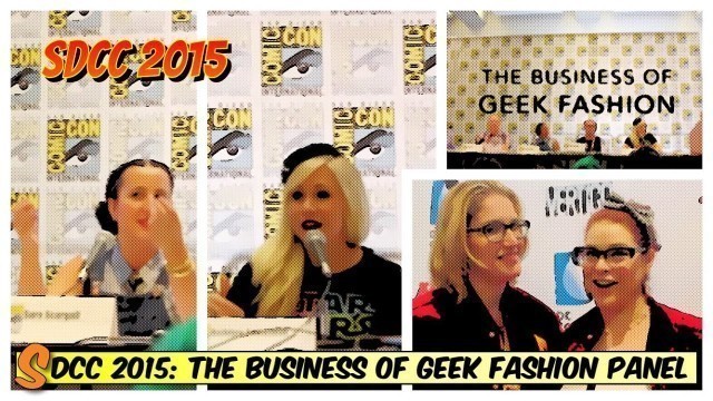 'Comic-Con 2015: The Business of Geek Fashion Panel'