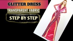 'How to draw Glitter(sequins) dress || Draw Transparent fabric  || Fashion illustration'