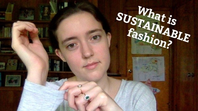 'What is SUSTAINABLE FASHION?'