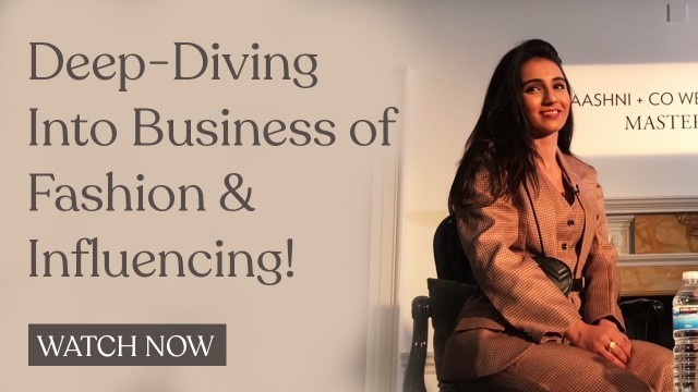 'Talking on the Business of Fashion and Influencing | Women in Business |Empowher by Masoom Minawala'