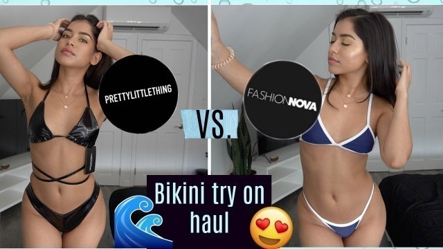 'BIKINI TRY ON HAUL: Fashion Nova VS. PrettyLittleThing'