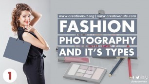 'Fashion Photography and Its Types [English] | What are the Types of Fashion Photography?'
