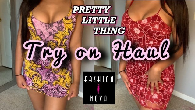 '♡ DRESS TRY-ON HAUL FASHION NOVA & PRETTYLITTLETHING'