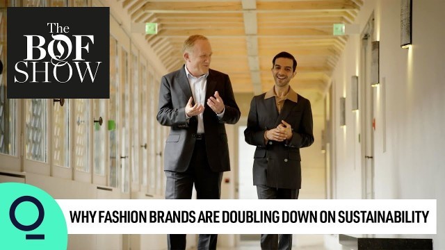 'Why Fashion Brands Are Doubling Down on Sustainability | The Business of Fashion Show'