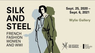 'Silk and Steel: French Fashion, Women and WWI'