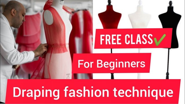 'What is Draping ? Draping method for Beginners Class -1//Draping Fashion Technique //'