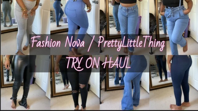 'HUGE Fashion Nova/ PrettylittleThing Jeans & Pants Try on Haul!!!'