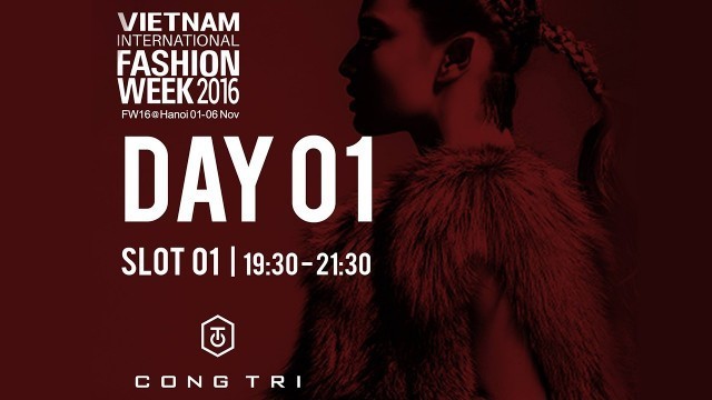 'NGUYEN CONG TRI | VIETNAM INTERNATIONAL FASHION WEEK FALL WINTER 2016'