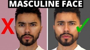 'How To Have A Masculine Face'
