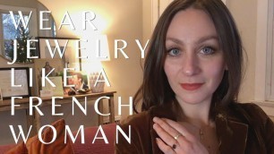 'French Style Jewelry | How To Wear Jewelry Like A French Woman'